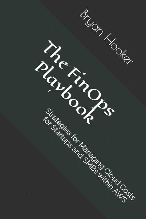 Kniha The FinOps Playbook Bryan Hooker