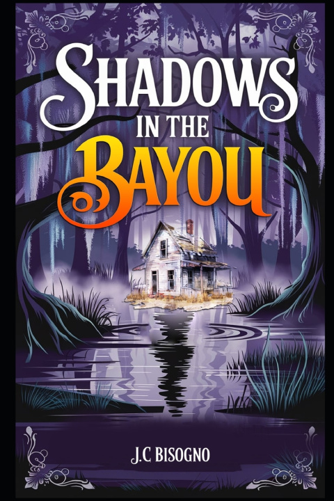 Kniha Shadows in the Bayou Jaycee Bisogno