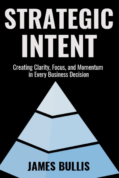 Kniha Strategic Intent James Bullis