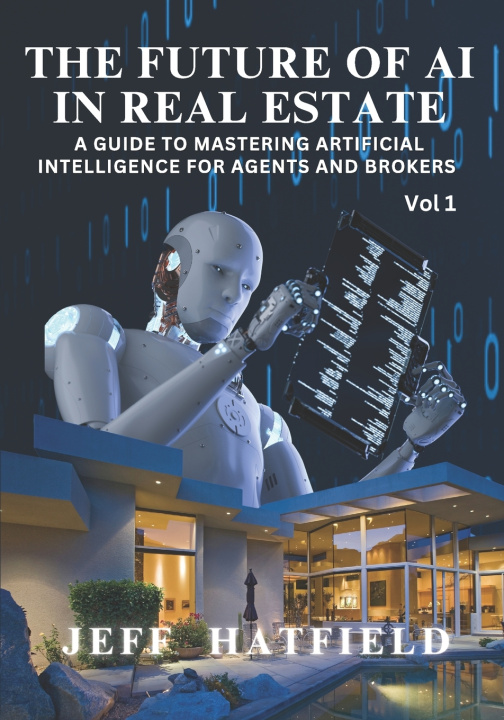 Kniha The Future of AI in Real Estate Jeff Hatfield