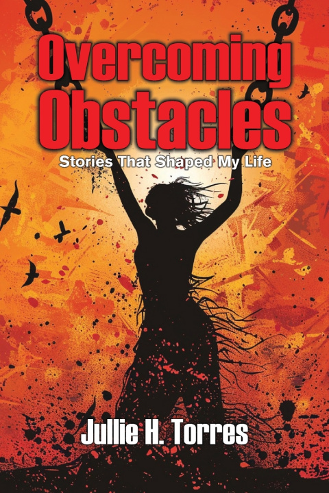 Könyv Overcoming Obstacles Jullie H Torres