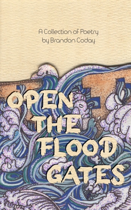 Könyv Open the Flood Gates Brandon Coday