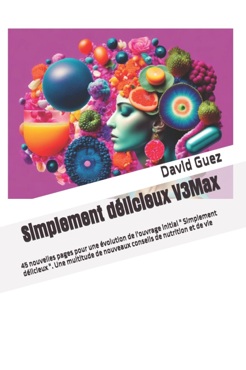 Könyv Simplement délicieux Version 3 Maximum David Guez