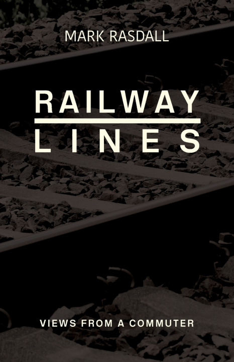 Kniha Railway Lines Mark Rasdall