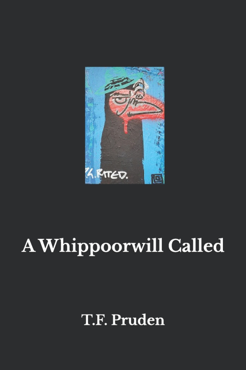 Kniha A Whippoorwill Called T.F. Pruden