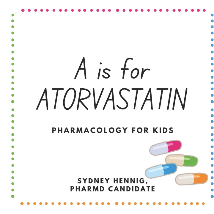 Könyv A is for Atorvastatin Sydney Savannah Hennig