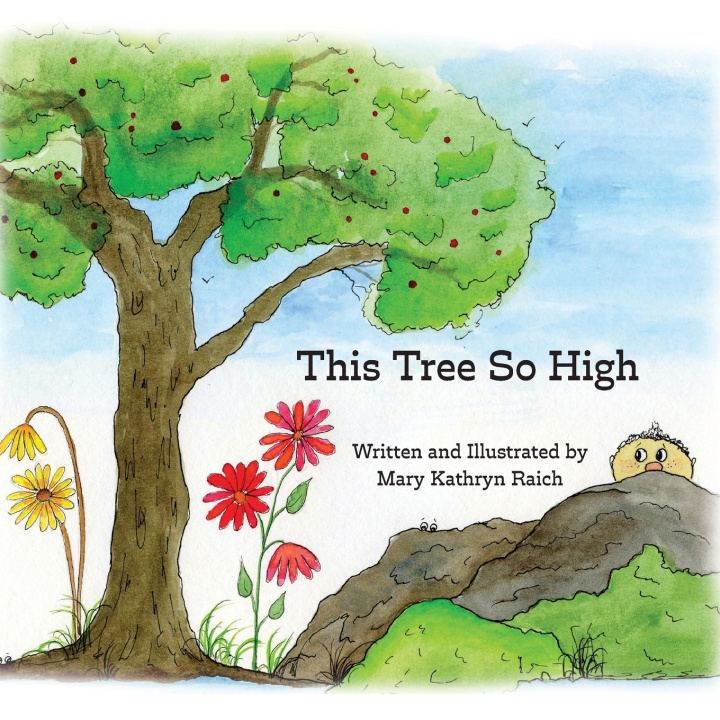 Kniha This Tree So High Mary Kathryn Raich