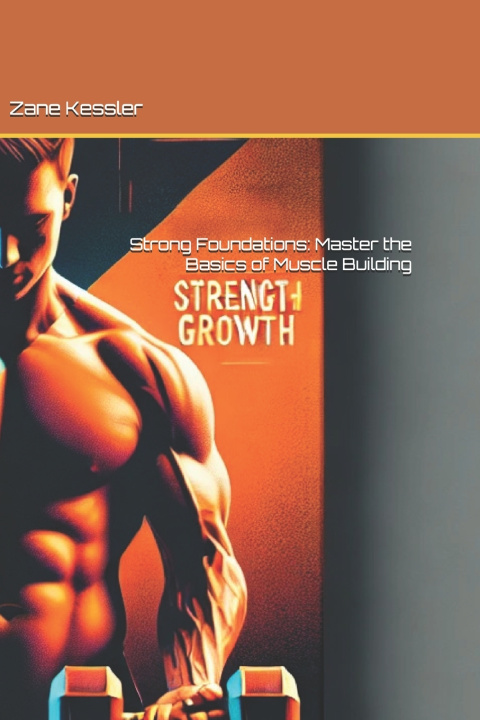 Kniha Strong Foundations Zane Kessler