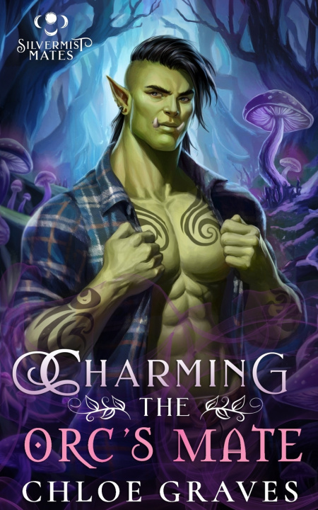 Kniha Charming the Orc's Mate Chloe Graves