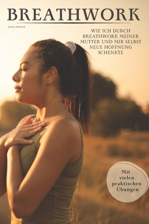 Könyv Breathwork Alma Arno