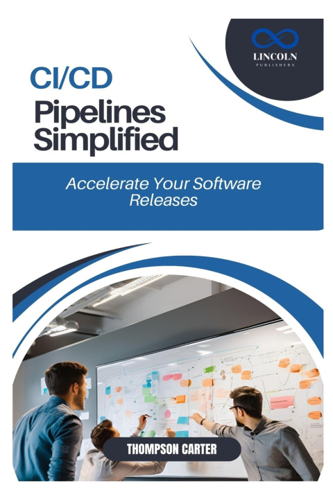 Kniha CI/CD Pipelines Simplified THOMPSON CARTER
