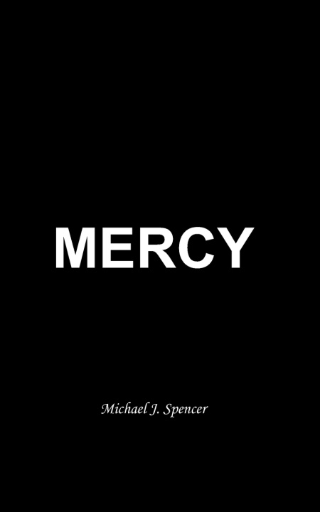 Könyv MERCY Michael J. Spencer