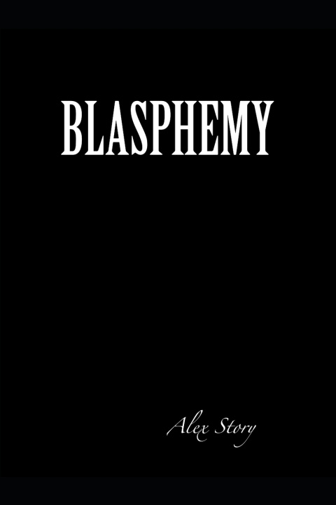 Könyv BLASPHEMY Alex Story