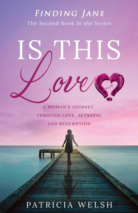 Kniha Is This Love? Patricia Welsh