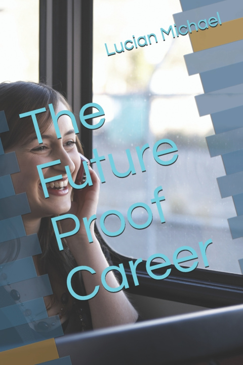 Kniha The Future Proof Career Lucian Michael