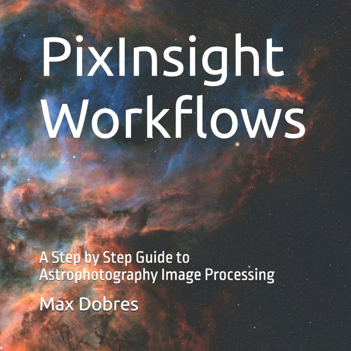 Buch PixInsight Workflows Max Dobres FRAS