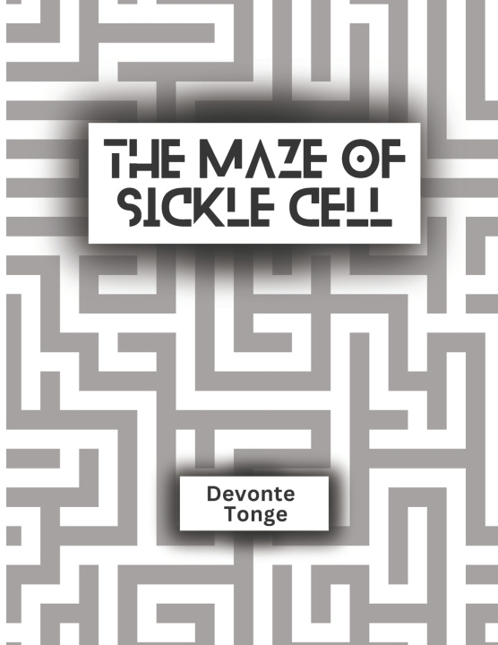 Kniha The Maze Of Sickle Cell DeVonte Tonge