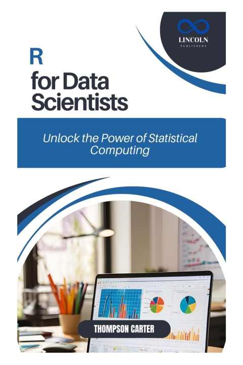 Kniha R for Data Scientists THOMPSON CARTER