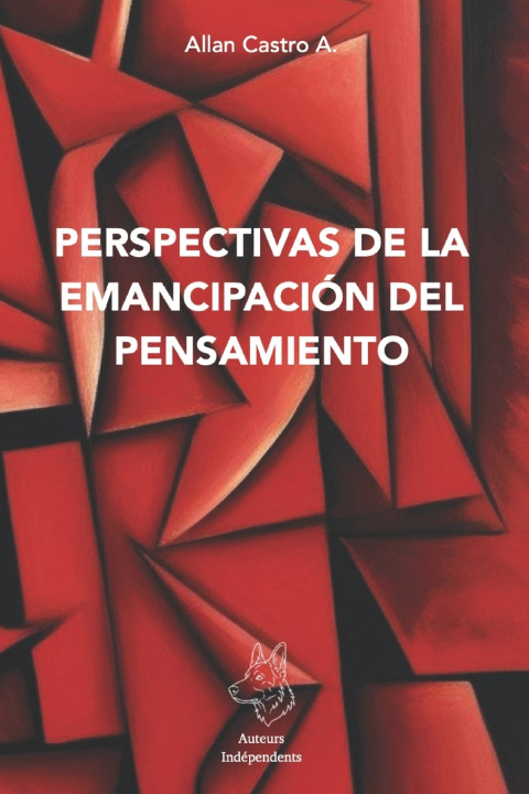Libro Perspectivas de la emancipación del pensamiento Allan Castro