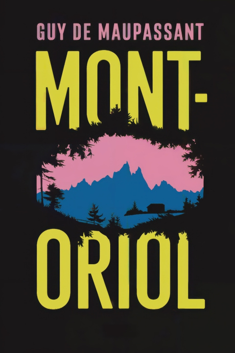 Kniha Mont-Oriol Guy De Maupassant