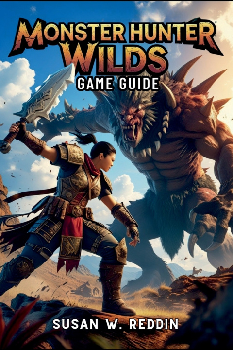 Buch MONSTER HUNTER WILDS GAME GUIDE Susan W. Reddin