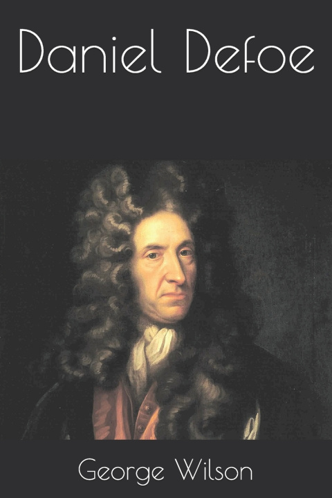 Kniha Daniel Defoe George Wilson