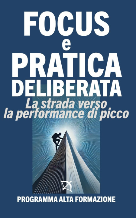 Könyv Focus e Pratica Deliberata Programma Alta Formazione
