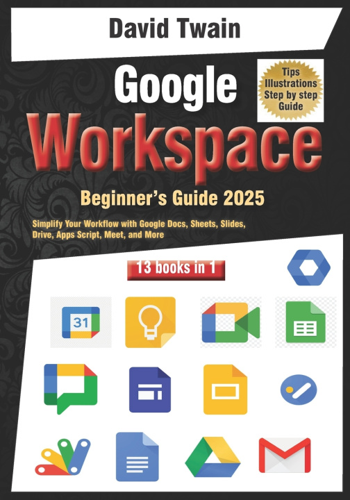 Kniha Google Workspace Beginner's Guide David Twain