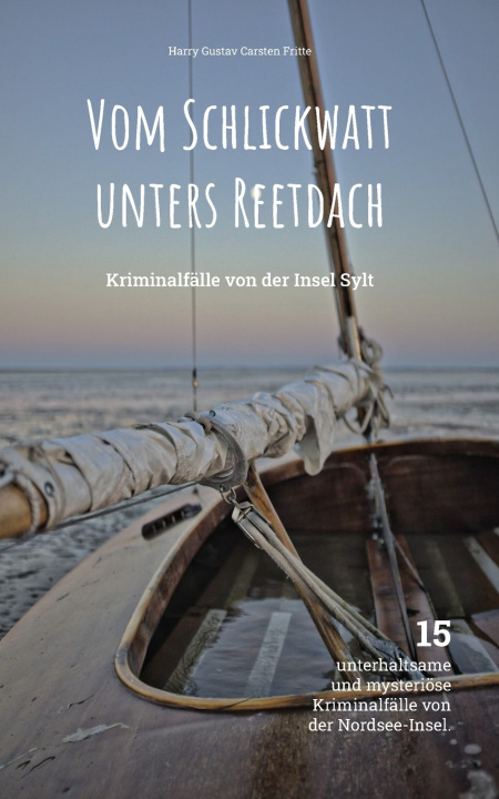 Kniha Vom Schlickwatt unters Reetdach Harry Gustav Carsten Fritte