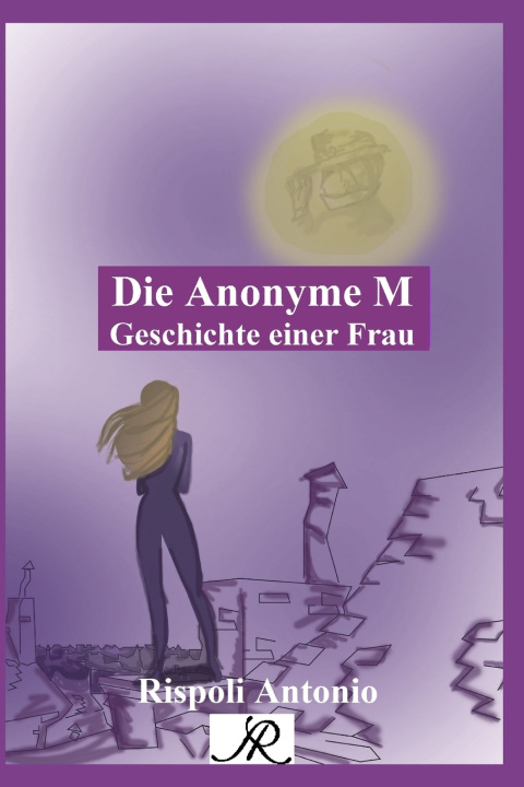 Kniha Die Anonyme M Antonio Rispoli