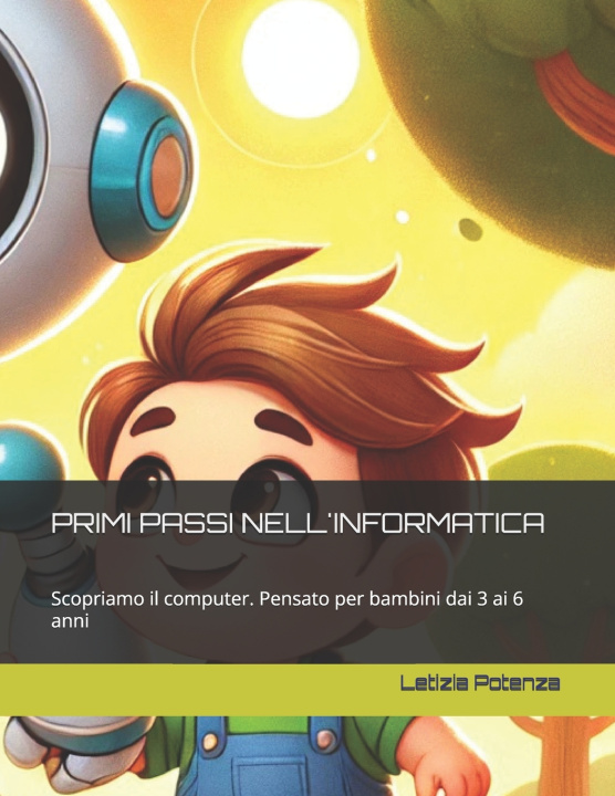 Kniha PRIMI PASSI NELL'INFORMATICA Letizia Potenza