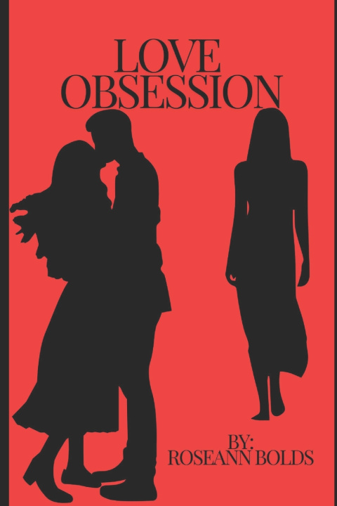Kniha Love Obsession Roseann Bolds