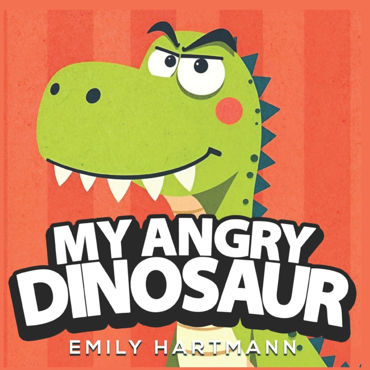 Kniha My Angry Dinosaur Emily Hartmann