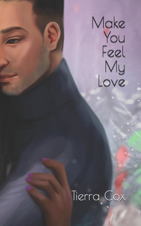 Kniha Make You Feel My Love Tierra Cox