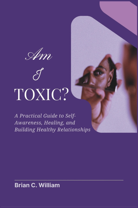 Kniha Am I Toxic? Brian C. William