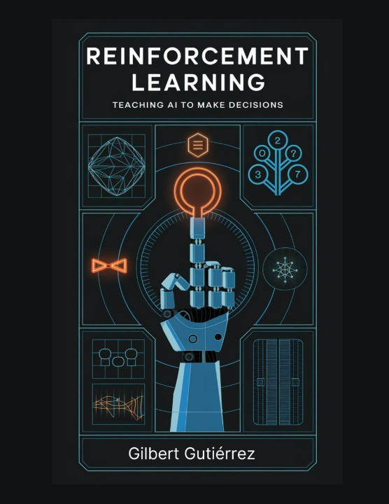 Könyv Reinforcement Learning Gilbert Gutiérrez