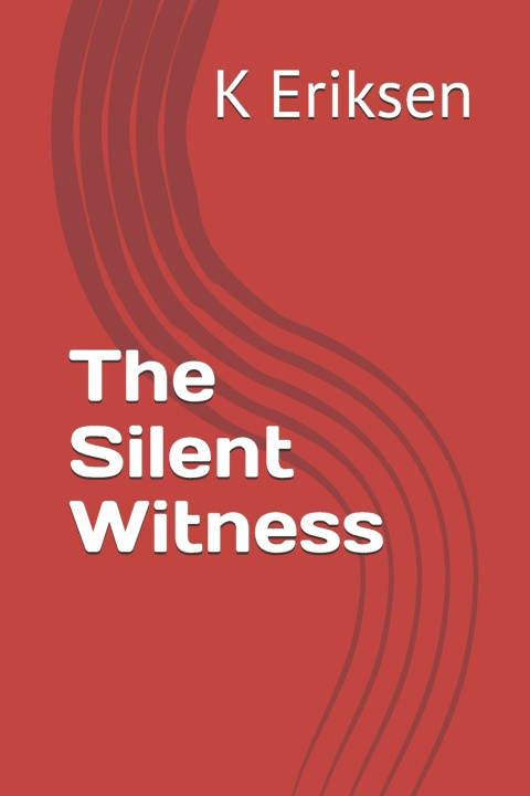 Kniha The Silent Witness K Eriksen