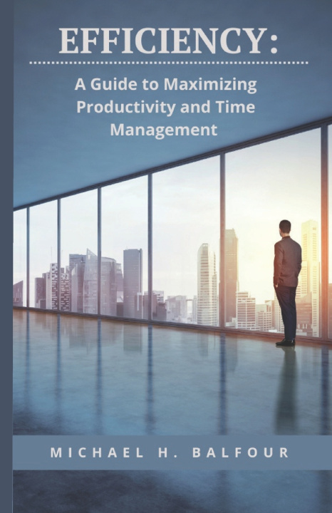 Kniha Efficiency Michael Hugh Balfour