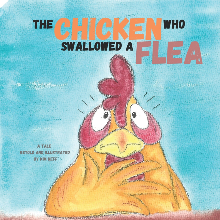 Kniha The Chicken Who Swallowed a Flea Kim Neff