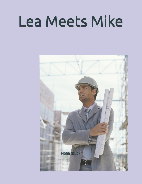 Kniha Lea Meets Mike Nona Szuck