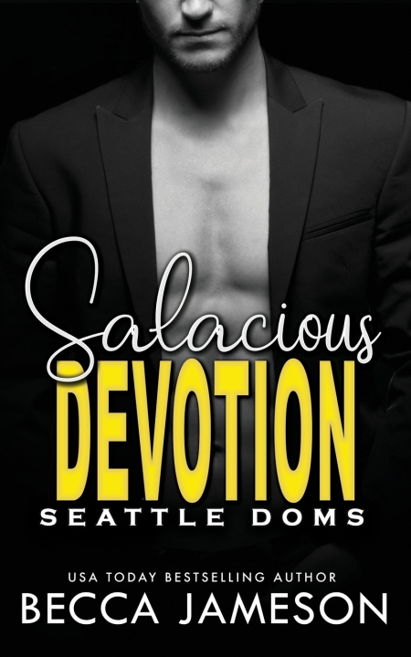 Könyv Salacious Devotion Seattle Doms