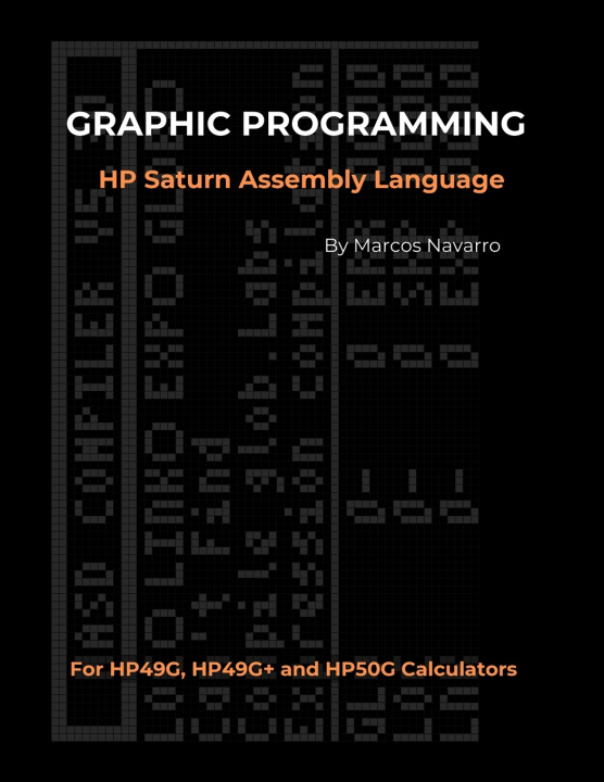 Kniha GRAPHIC PROGRAMMING HP Saturn Assembly Language Marcos Navarro