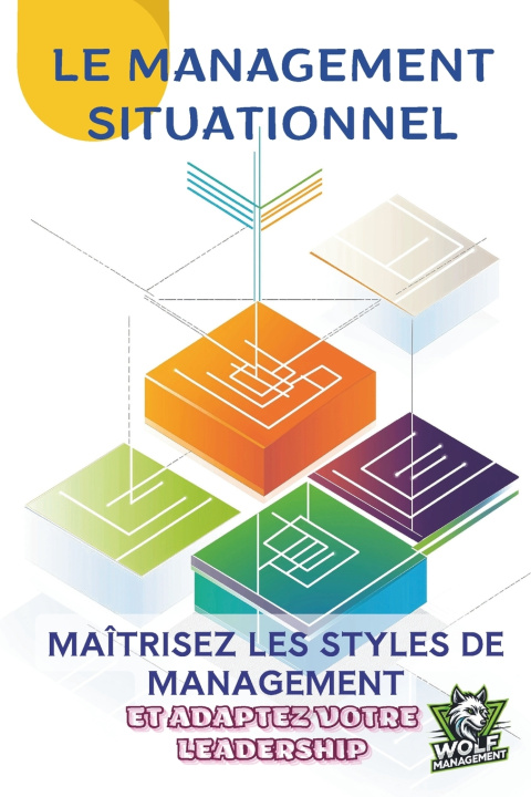 Kniha Le Management Situationnel WOLF MANAGEMENT
