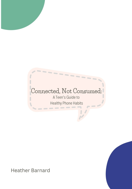 Kniha Connected, Not Consumed Heather Barnard