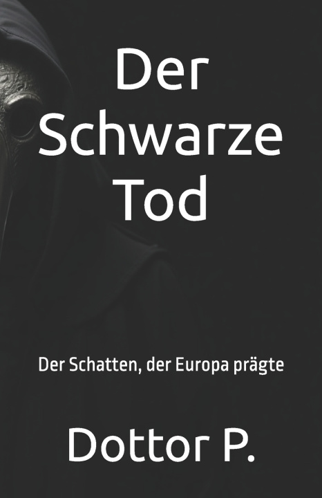 Kniha Der Schwarze Tod Dottor P.