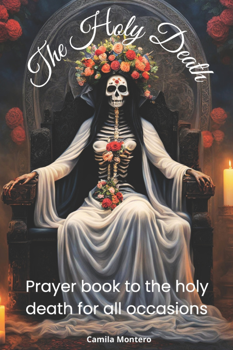 Book The holy death Camila Montero Santa Muerte CM