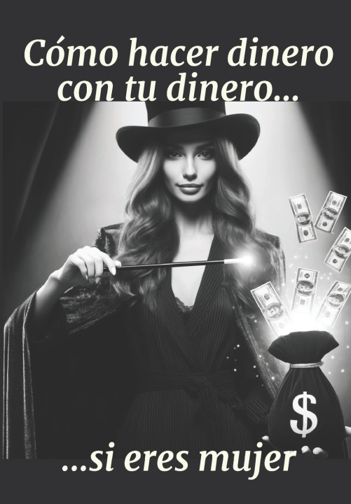 Buch Cómo hacer dinero con tu dinero si eres mujer Cristóbal Troyano Vílchez