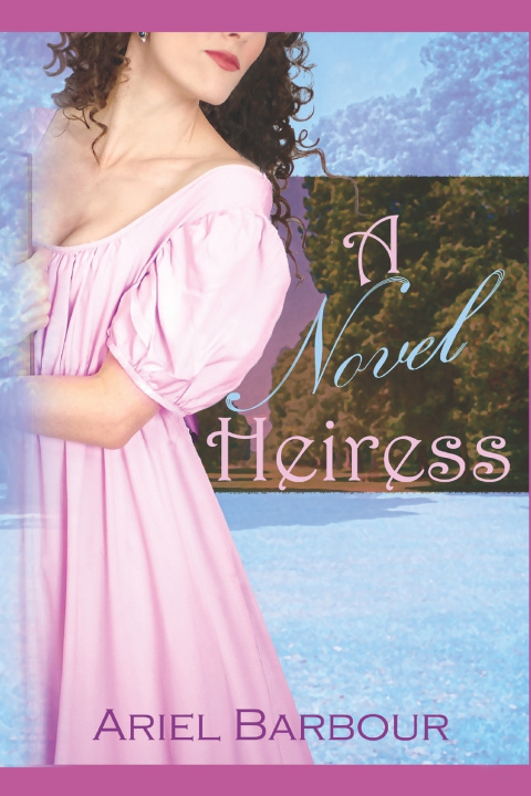 Kniha A Novel Heiress Ariel Barbour