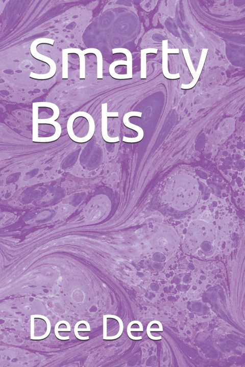 Könyv Smarty Bots Dee Dee