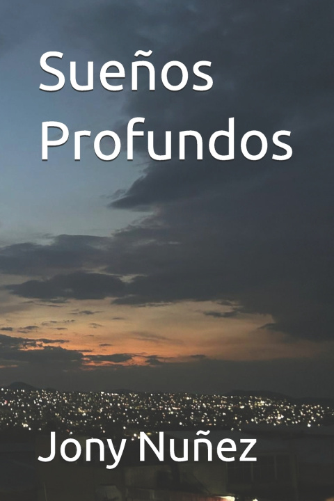 Kniha Sueños Profundos Jony Nuñez